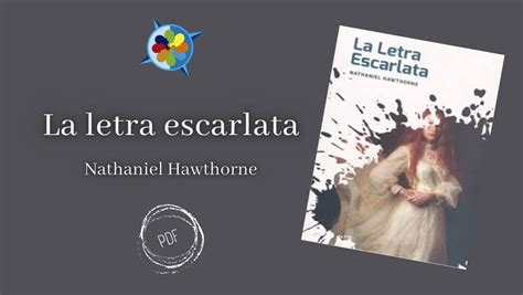 Nathaniel Hawthorne La Letra Escarlata Inmediaciones Org