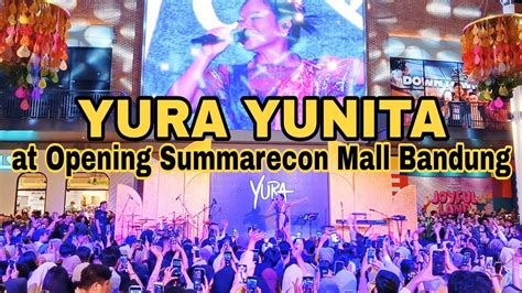 Yura Yunita Live At Opening Summarecon Mall Bandung Full Video Youtube