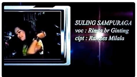 Lirik Lagu Karo Suling Sampuraga Yang Dipopulerkan Rimta Mariani Br