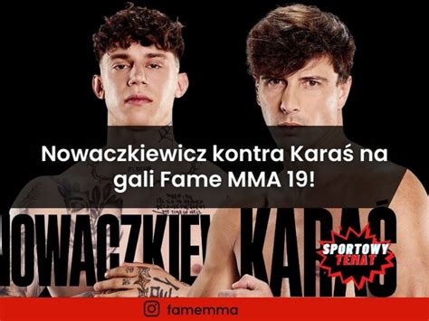 Nowaczkiewicz Kontra Kara Na Gali Fame Mma Sportowy Temat