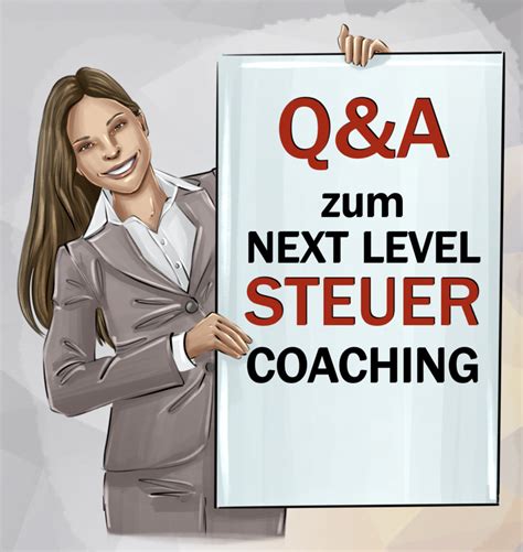 häufigsten Fragen und Antworten zum Next Level Steuer Coaching