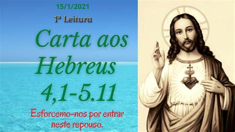 1ª LEITURA CARTA AOS HEBREUS 4 1 5 11 REFLEXÃO YouTube