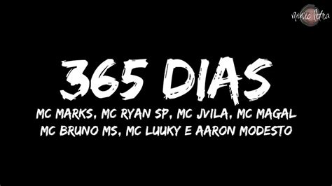 365 DIAS Letra Legendado MC S Marks Ryan SP Jvila Magal Bruno