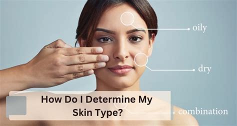 How To Determine Your Skin Type Clinicadvisor®