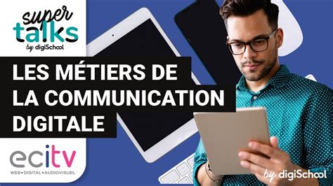 Les métiers de la communication digitale formations et débouchés