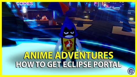 So Erhalten Sie Das Eclipse Portal In Roblox Anime Adventures