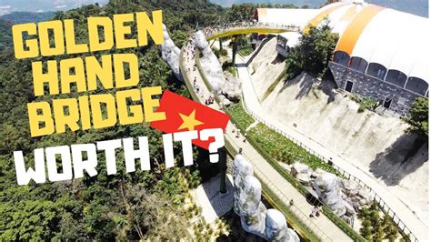 INSANE Golden Hand Bridge - Da Nang, Vietnam!! MUST watch before ...