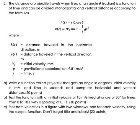 Solved 2 The Distance A Projectile Travels When Fired At An Chegg