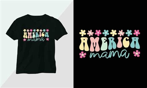 Wavy Retro Groovy T Shirt Design Quotes With America Mama Design