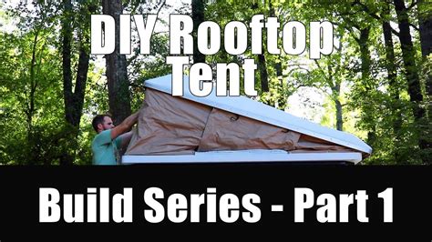 Rooftop Tent Build Series The Tools And Supplies Youtube