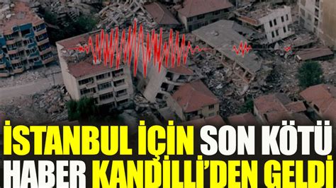 Kandilli Den Stanbul A K T Haber