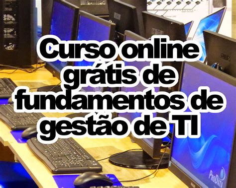 Curso Online De Fundamentos Da Gest O De Ti Gr Tis Certificado