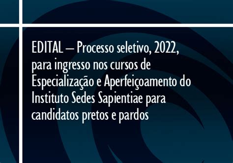 Edital Processo Seletivo 2022 Para Ingresso Nos Cursos De