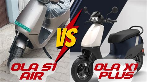 Ola S Air Vs Ola S X Plus Ola S Air Vs Ola S X Plus Ola S Air