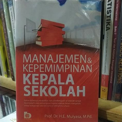 Jual Manajemen Dan Kepemimpinan Kepala Sekolah By Mulyasa Shopee