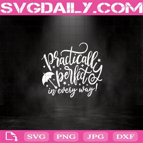 Practically Perfect In Every Way Svg Mary Poppins Svg Disney Quote