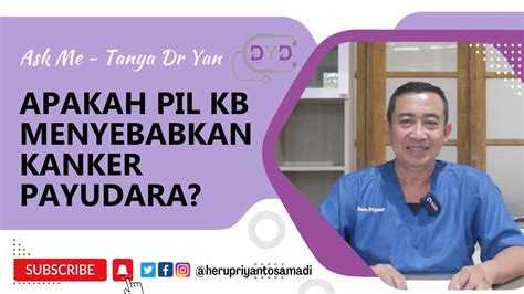 Ask Me Tanya Dr Yan SERIAL KB Apakah Pil KB Menyebabkan Kanker