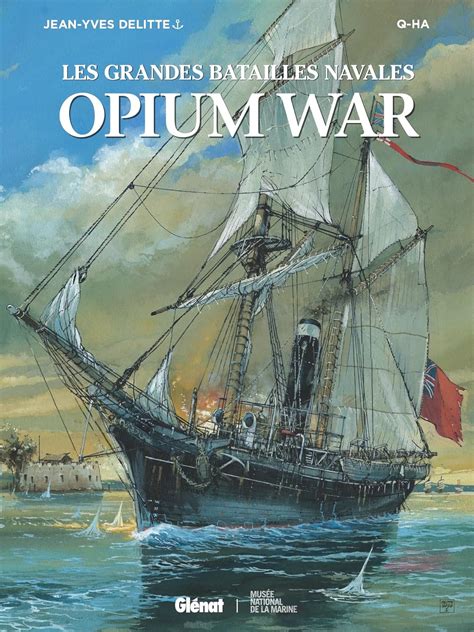 Opium War Les Grandes Batailles Navales By Jean Yves Delitte Goodreads