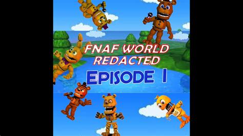 Getting Started Fnaf World Redacted Episode 1 Youtube