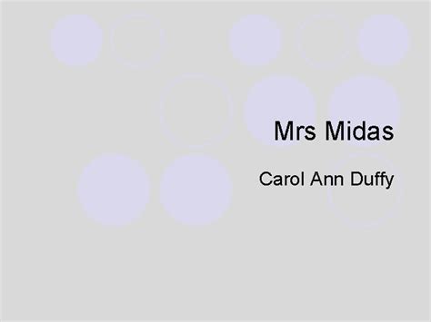 Mrs Midas Carol Ann Duffy Mrs Midas Context