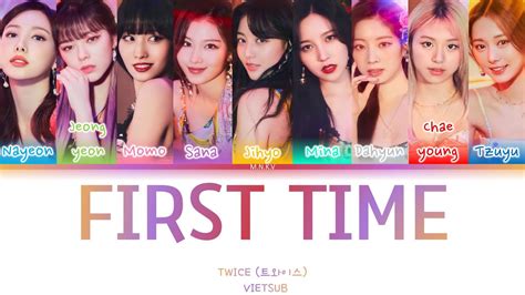 Vietsub Twice “first Time Lyrics [color Coded Viet] Youtube