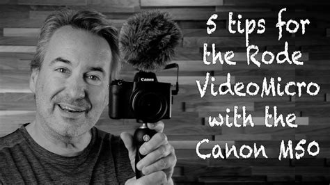 5 Tips For Using The Rode Video Micro With The Canon M50 Or ANY Camera