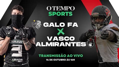 Galo Fa X Vasco Almirantes Acompanhe Ao Vivo O Jogo De Futebol