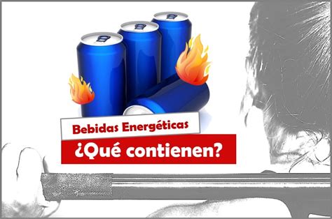 Son PELIGROSAS las Bebidas Energéticas De qué están hechas