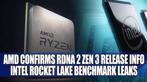 Amd Confirms Rdna 2 Zen 3 Release Info Intel Rocket Lake Benchmark Leaks Iphone Wired