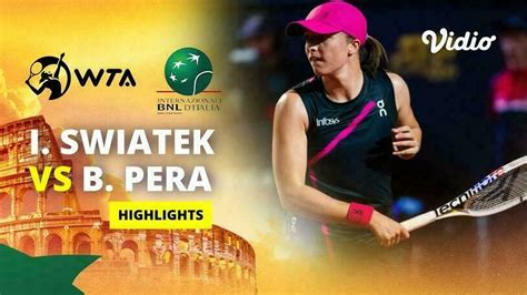 Iga Swiatek Vs Bernarda Pera Highlights Wta Internazionali Bnl D