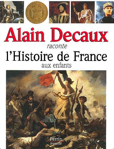 Alain Decaux raconte l histoire de France aux enfants cartonné