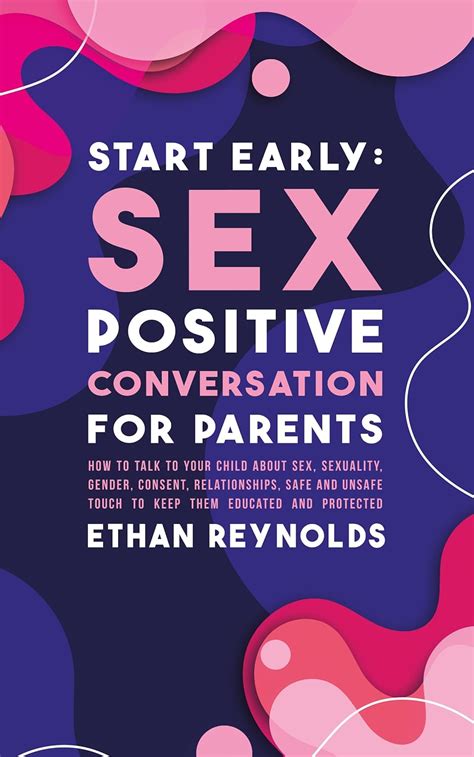 Start Early Sex Positive Conversation For Parents How To Talk To Your Best Book Monkey