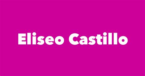 Eliseo Castillo Spouse Children Birthday And More