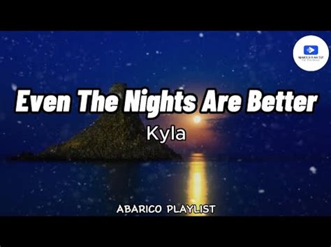 Even The Nights Are Better Kyla Lyrics Youtube