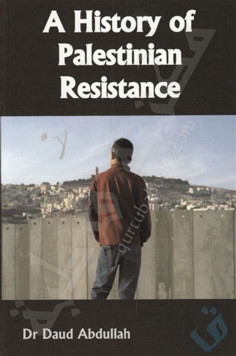 A HISTORY OF PALESTINIAN RESISTANCE - Qurtuba Books