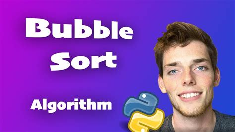 Bubble Sort Algorithm Explained Full Code Included Python