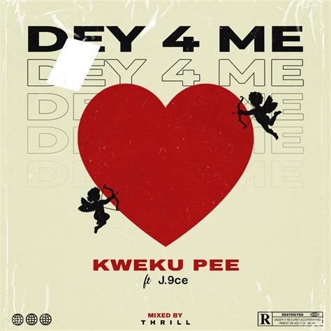 Dey 4 Me Feat J 9ce Kweku Pee J 9ce 单曲 网易云音乐