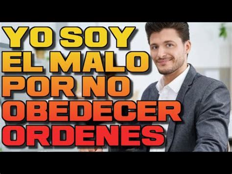 Yo Soy El Malo Por No Obedecer Ordenes Aita Youtube