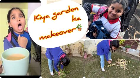 Kiya Garden Ka MAKEOVER Part1 Milli Apni NAANI Se Vlog Youtube