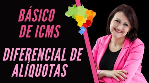 EP 04 Básico de ICMS Diferencial de Alíquotas nas aquisições YouTube