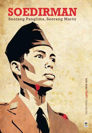 Soedirman: Seorang Panglima, Seorang Martir by Tim Buku TEMPO — Reviews ...