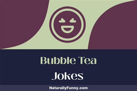 605 Bubble Tea Jokes To Quench Your Thirst For Humor Naturally Funny