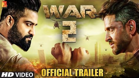 War 2 Trailer Hrithik Roshan Jr Ntr I Kiara Advani Siddharth