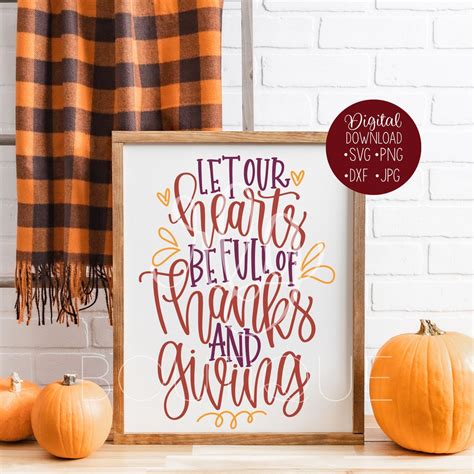 Let Our Hearts Be Full Of Thanks And Giving Sign Svg Thanksgiving Svg