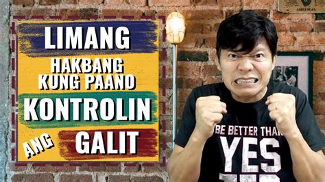 Limang Hakbang Kung Paano Kontrolin Ang Galit Youtube