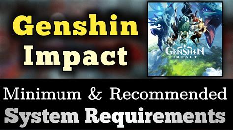 Genshin Impact System Requirements Genshin Impact Requirement Minimum