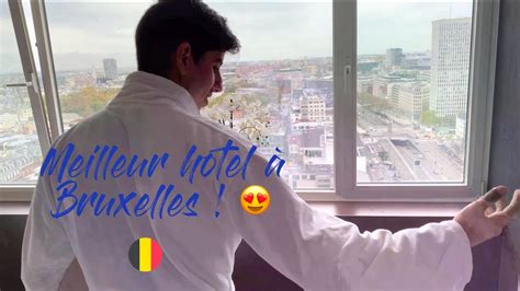 Un Des Meilleurs Hotels De Bruxelles Youtube