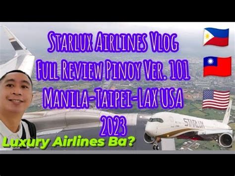 Starlux Airlines Full Review Manila Taipei Lax Los Angeles California