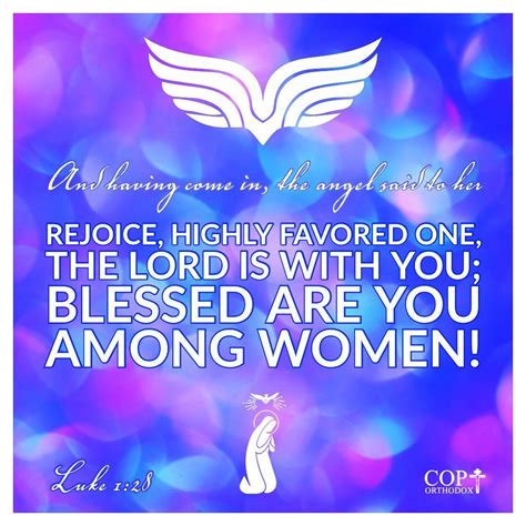 And Having Come In The Angel Said To Her “rejoice Highly Favored One The Lord Is With You