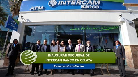 Inauguran Sucursal De Intercam Banco En Celaya Intercam